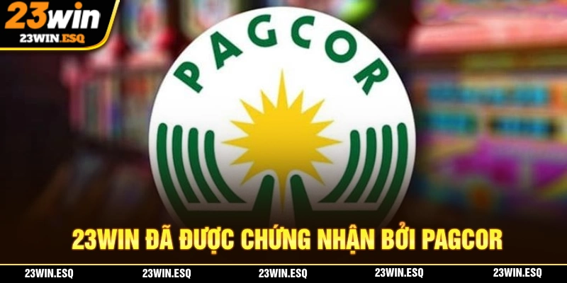 23WIN nhận được nhiều chứng nhận hợp pháp từ những tổ chức uy tín như PAGCOR