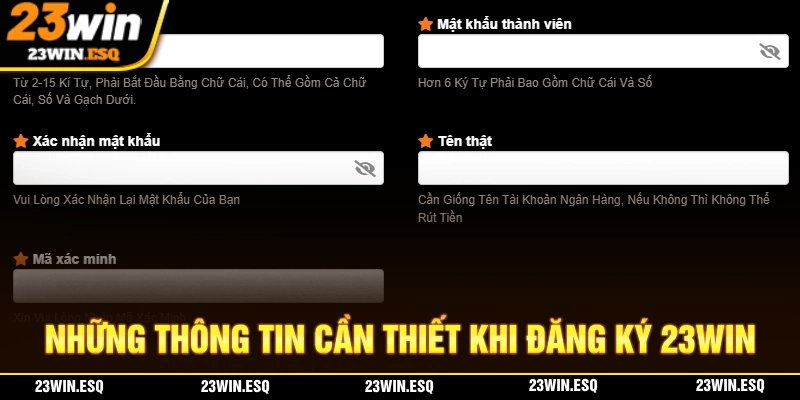 Những thông tin mà bạn cần cung cấp trong quá trình đăng ký 23WIN