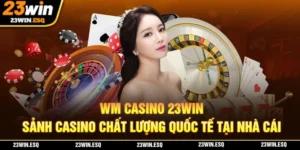 WM Casino 23WIN thumb